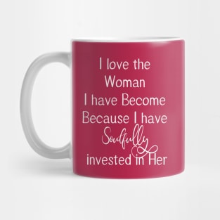 Love the Woman I have Become | Soulful Mug